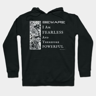 Beware I Am Fearless Hoodie